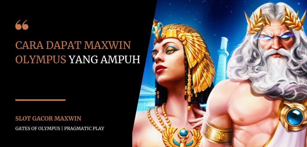 You are currently viewing Cara Dapat Maxwin di Slot Olympus dengan Cepat dan Akurat!
